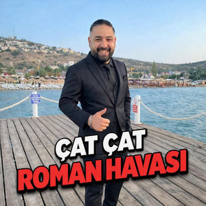 Çaybaşılı Derviş - ÇAT ÇAT ROMAN HAVASI 2026
