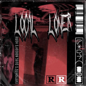 Local Loner - Everything's Quiet Nobody's Home
