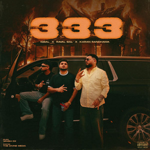 333 by RAVAL BAL, Iqbal, Karanrandhawa