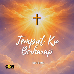 Tempat Ku Berharap by CDM Band