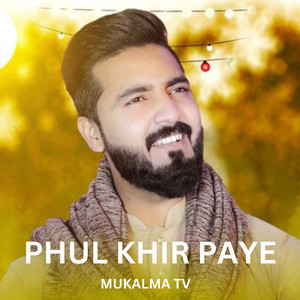 MUKALMA TV - Phul Khir Paye