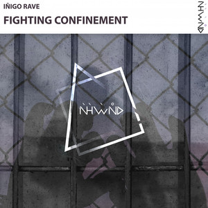 Fighting Confinement - Radio Mix by Iñigo Rave