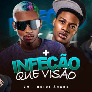 + Infeção Que Visão by 2M, NOSDE RECORD, É o Canalha, Heidi Árabe