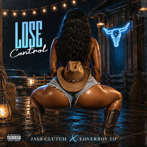 Lose Control by Jass Clutch, LoverBoy Vo