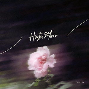 Hasta Morir by Marko Flow