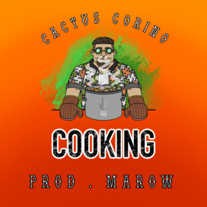 Cooking - song and lyrics by Cactus Corino | Spotify