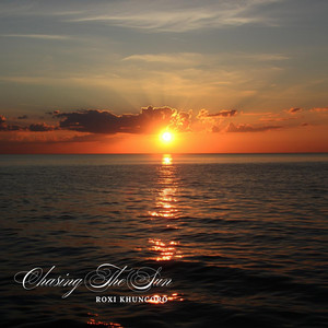 Roxi Khuncoro - Chasing the Sun