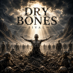 DRY BONES by 5IVAL