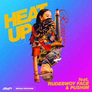 HEAT UP - Remix by MVP Music, PUSHIM, Rudebwoy Face
