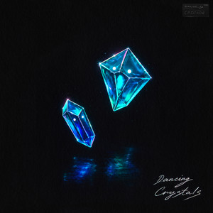 Dancing Crystals by Cyan Kyoto, NEKXSTXZIS