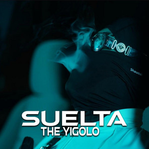 SUELTA by THE YIGOLO
