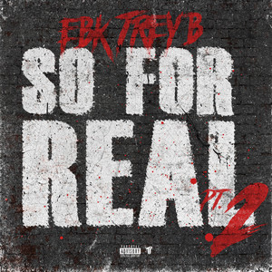 So For Real, Pt. 2 by EBK Trey B