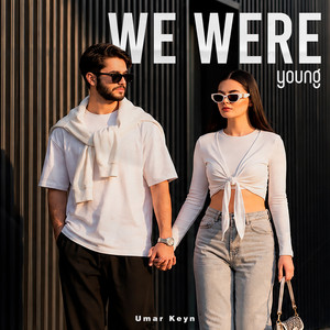 We Were Young by Umar Keyn