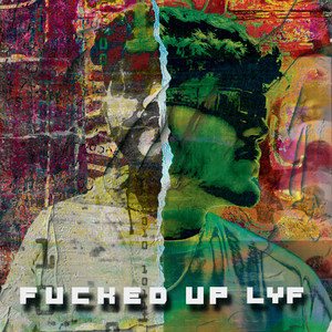Fucked Up Lyf
