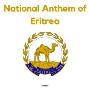 Eritrea - National Anthem of Eritrea