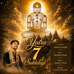 Yatra 7 Sukhdayi by Jainam Varia