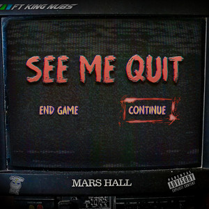 See Me Quit by Mars Hall, Nubs