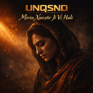 Mirin Xweştir Ji Vî Halî by UNQSND