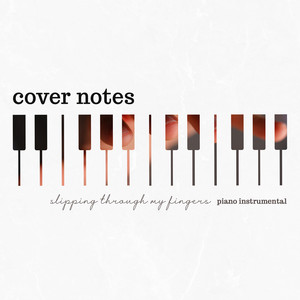Slipping Through My Fingers (Piano Instrumental) by Cover Notes