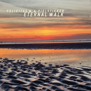 Eternal Walk by Felicitas M. A. Pielsticker