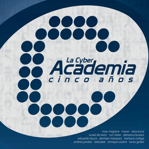 La Cyber Academia: Cinco Años cover