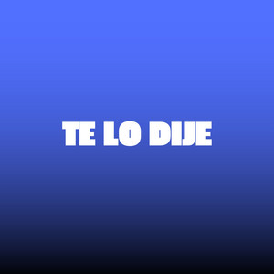 tendencia DJ - Te Lo Dije