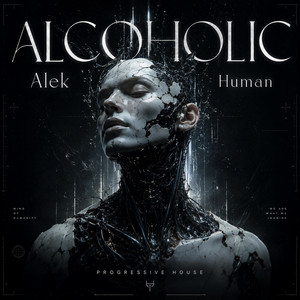 ALCOHOLIC by Alek Human