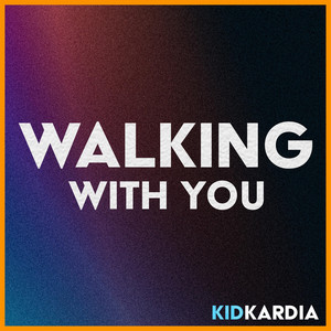 Walking With You by Kid Kardia