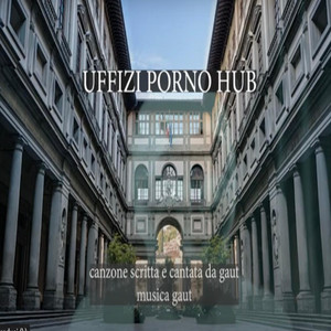 uffizi porno hub - Single - Il Gaut | Spotify