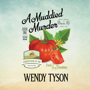 A Muddied Murder - The Greenhouse Mysteries 1, Book 1 (Unabridged)
