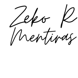 Mentiras by Zeko R