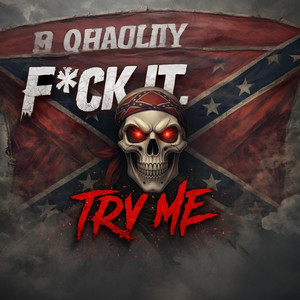 F*CK IT TRY ME by Outlaw RapNation