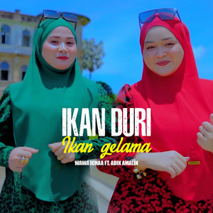 wawa ichaa - Ikan Duri Ikan Gelama (feat. Adik Amalin)