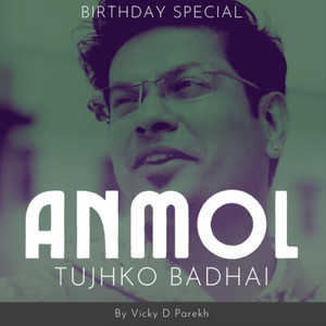 Parekh Vicky - Anmol Tujhko Badhai Birthday Special