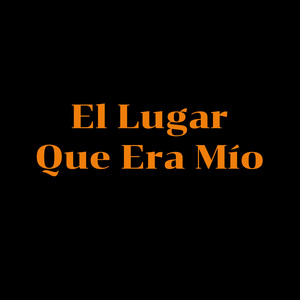 El lugar que era mio by Josue Villacampo