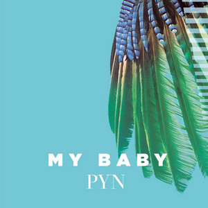 My Baby by PYN