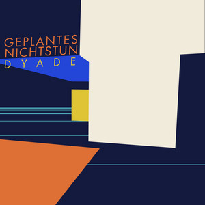 Dyade by Geplantes Nichtstun