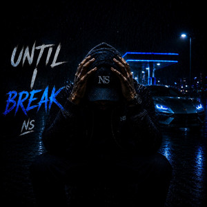 UNTIL I BREAK by NAVILLUS
