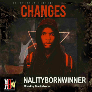 NALITYBORNWINNER - Changes