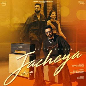 Gippy Grewal - Jacheya (feat. Manhar gill)