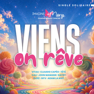 Viens on rêve