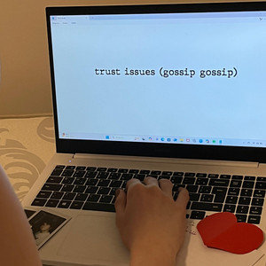 trust issues (gossip gossip)