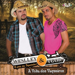 Weslley & Ygor - A Volta Dos Vaqueiros