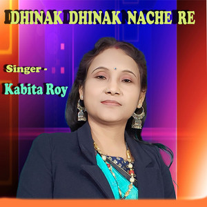 Dhinak Dhinak Nache Re