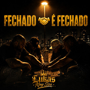 Fechado É Fechado by Lukas King Size