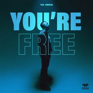 You're Free by Ya Rick