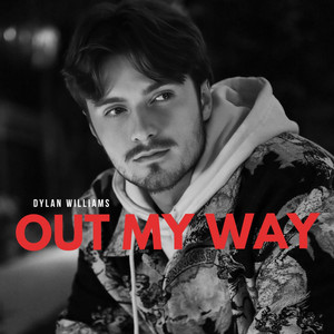 Out My Way by Dylan Williams