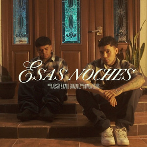 Esas noches by Josspi, Kalo Gonzalez