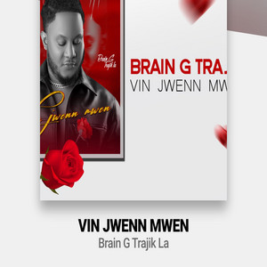 Brain G Trajik La - Vin Jwenn Mwen