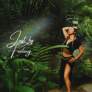 Just By Feeling by Sahara Rose, Yarden